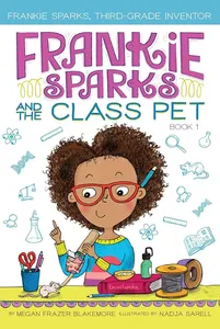 Book cover of Frankie Sparks and the Class Pet by Megan Frazer Blakemore