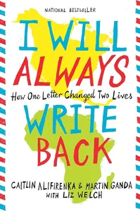 Book cover of I Will Always Write Back by Caitlin Alifirenka