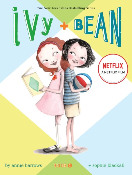 Book cover for Ivy + Bean, showing two children standing back-to-back - one holding a book, the other holding a ball.