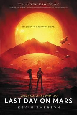Book cover for Last Day On Mars, showing two people looking toward a red arched land form and large yellow glowing orb.