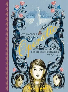 Book cover of Operatic by Kyo MacLear