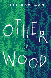 Book cover of Otherwood by Pete Hautman