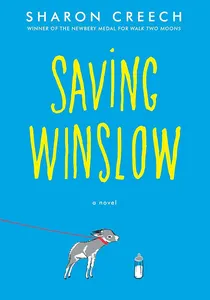 Book cover of Saving Winslow by Sharon Creech
