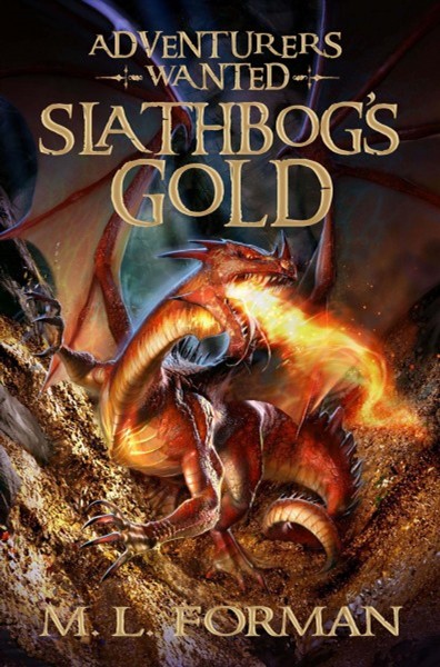 Book cover for Slathbog's Gold, showing an orange and gold dragon with wings outstretched, breathing fire.