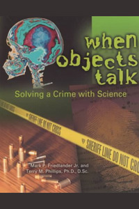 Book cover of When Objects Talk: Solving a Crim with Science by Mark P. Friedlander Jr.