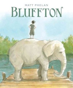 Book cover for "Bluffton". Picture of boy standing on and elephant on a dock.