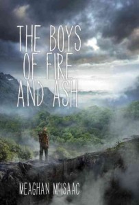 Book cover of "The Boys of Fire and Ash" by Meaghan McIsaac. Picture of walking along a smoky ledge.