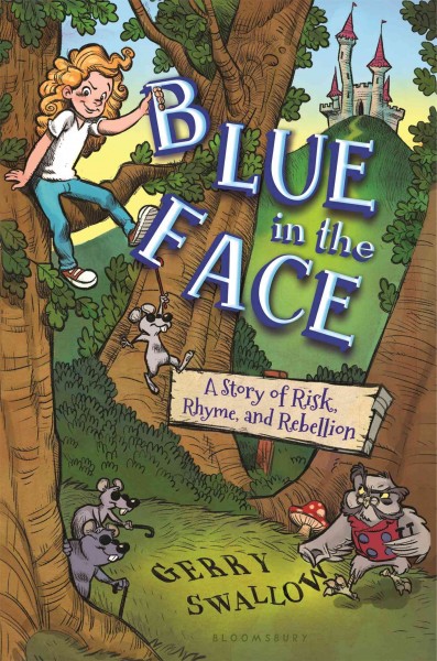 Book cover of Blue in the Face: A Story of Risk, Rhyme, and Rebellion by Gerry Swallow