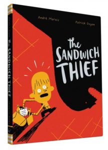 Book cover of "The Sandwich Thief" by Andre Marois and Patrick Doyan