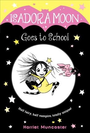 Book cover of Isadora Moon Goes to School by Harriet Muncaster