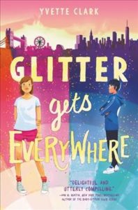 Book cover of Glitter Gets Everywhere by Yvette Clark