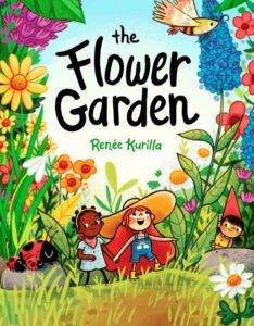 Book cover of The Flower Garden by Renée Kurilla