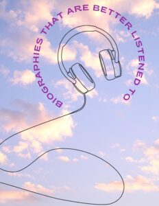 Headphones over a sky with clouds background and the text "Biographies that are better listened to."