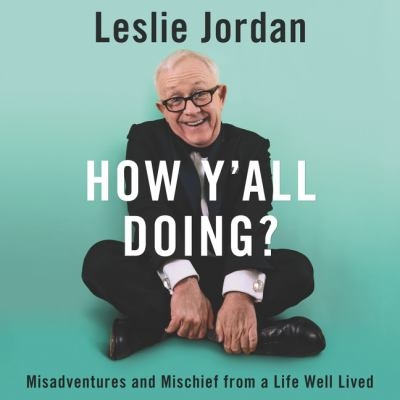 Cover of How Y'all Doing? Misadventures and Mischief From a Life Well Lived by Leslie Jordan