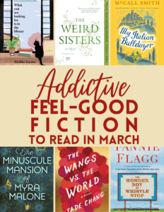 Addictive Feel-Good Fiction To Read In March