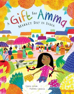 Book cover of A Gift for Amma: Market Day in India by Meera Sriram