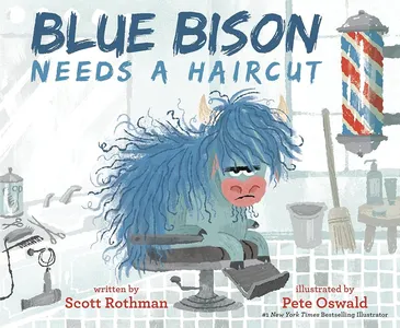 Book cover of Blue Bison Needs a Haircut by Scott Rothman