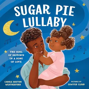 Book cover of Sugar Pie Lullaby by Carole Boston Weatherford