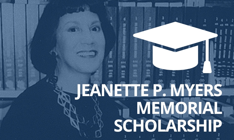 Jeanette P. Myers Memorial Scholarship. Apply by June 1, 2024.
