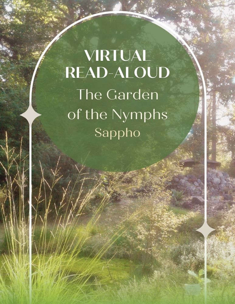 Virtual Read-Aloud. The Garden of the Nymphs, Sappho.
