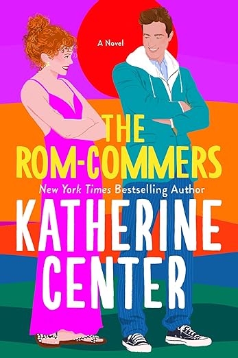 book cover: the rom-commers by katherine center