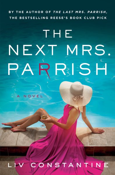 book cover: the next mrs parrish by liv constantine