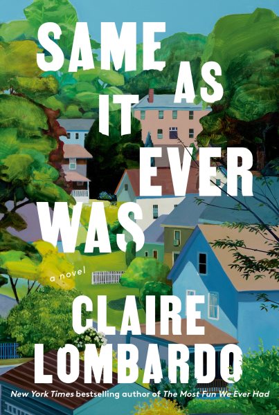 book cover: same as it ever was by claire lombardo