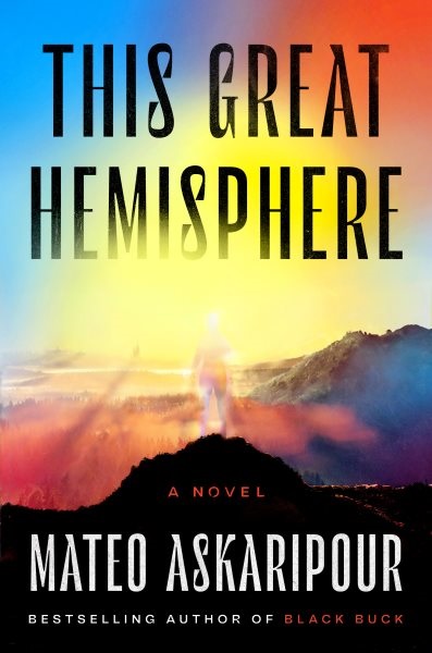 book cover: this great hemisphere by mateo askaripour
