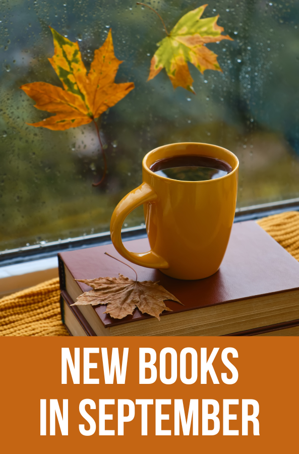 new books in september with a picture of a stack of books and a cup of coffee next to a rainy window with fall leaves