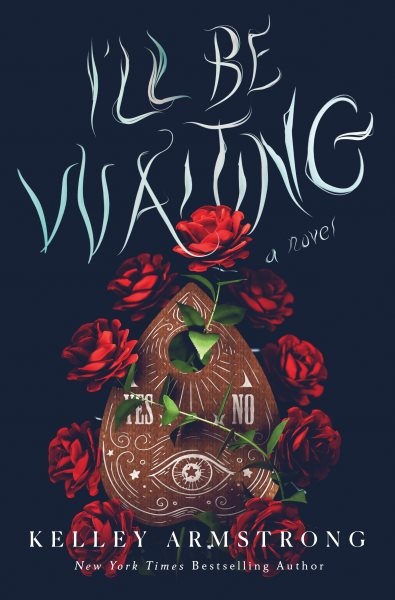 book cover: i'll be waiting by kelley armstrong