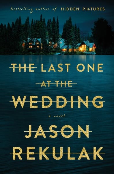 book cover: the last one at the wedding by jason rekulak