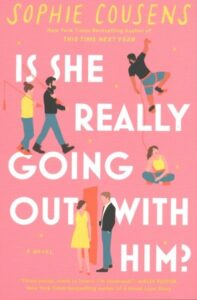 book cover: is she really going out with him by sophie cousens