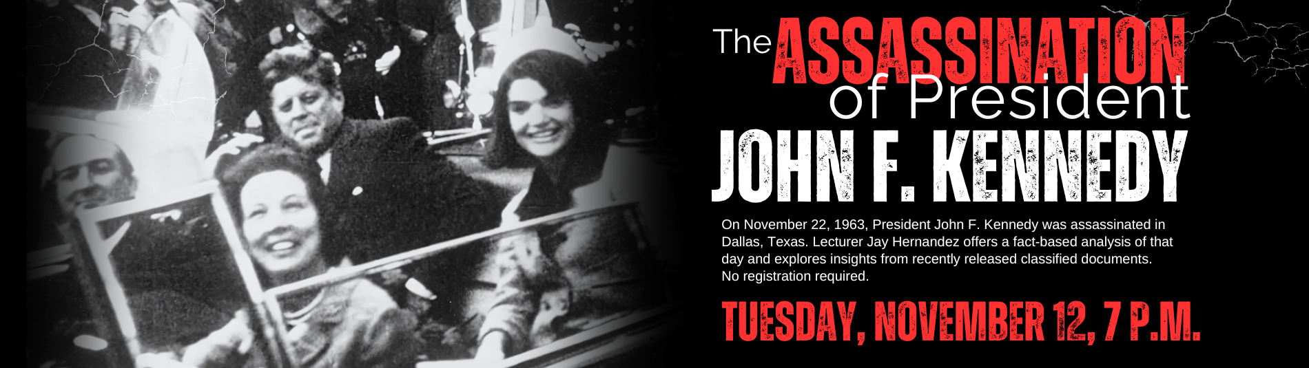 The Assassination of President John F. Kennedy, November 12, 7pm