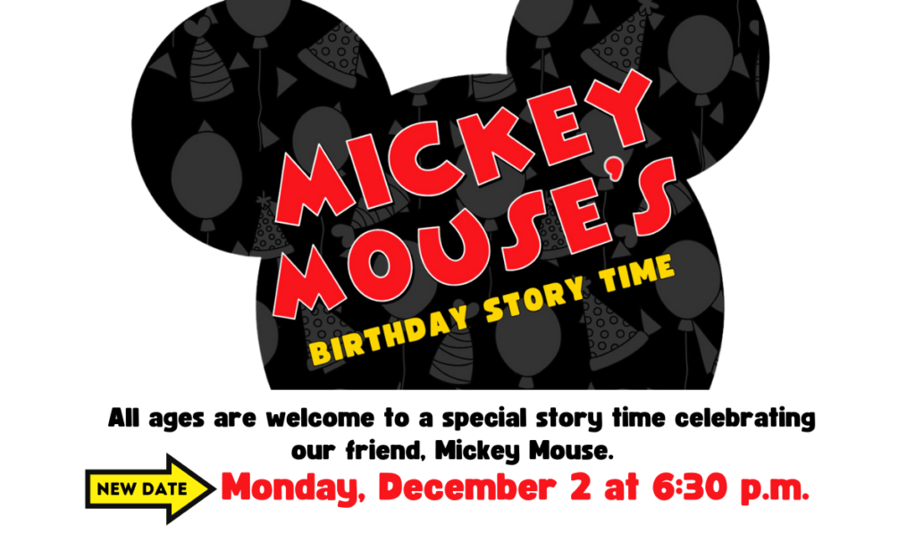 Mickey Mouse's Birthday Story Time on Monday, December 2 at 6:30pm