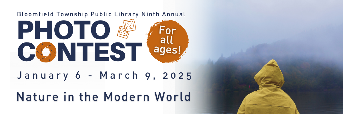 Bloomfield Township Public Library Ninth Annual Photo Contest. January 6 - March 9, 2025. Photo of person in yellow jacket facing mountains with trees.