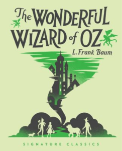 The cover of The Wonderful Wizard of Oz by L. Frank Baum featuring a castle in the silhouette of a cyclone and the silhouettes of Dorothy Gale, the Tin Man, the Cowardly Lion, and the Scarecrow in the silhouette of hills below.