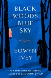 book cover: black woods blue sky by eowyn ivey