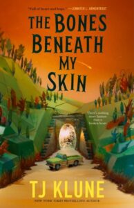 book cover: the bones beneath my skin by tj klune