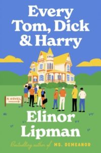 book cover: every tom dick and harry by elinor lipman