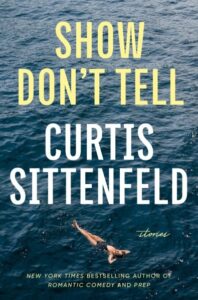 book cover: show don't tell by curtis sittenfeld