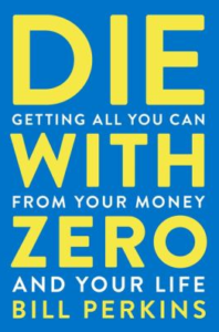 Front cover of Die with Zero showing the title and author in bright yellow letters against a bright blue background