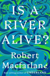 Is A River Alive book cover