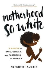 Front cover of Motherhood So White