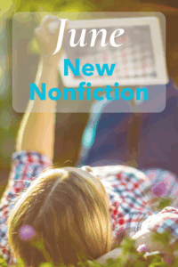 June New Nonfiction with picture of woman reading on an iPad.