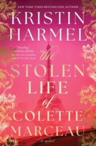 book cover: the stolen life of colette marceau by kristin harmel