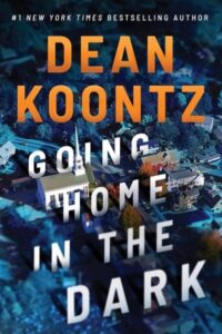 book cover: going home in the dark by dean koontz