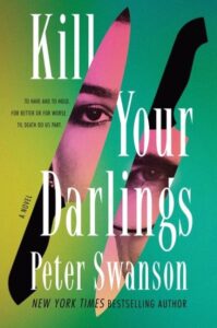 book cover: kill your darlings by peter swanson