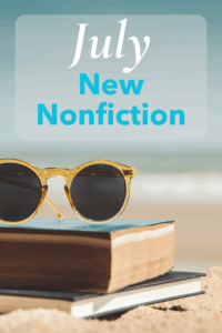 July New Nonfiction graphic showing a stack of two books on a beach, a pair of sunglasses on top, water in the background