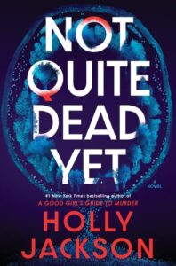 book cover: not quite dead yet by holly jackson