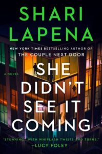 book cover: she didn't see it coming by shari lapena